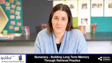 Numeracy – Building Long Term Memory Through Retrieval Practice