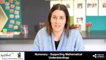 Numeracy – Supporting Mathematical Understandings