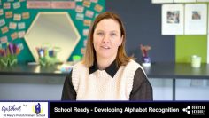 School Ready – Developing Alphabet Recognition